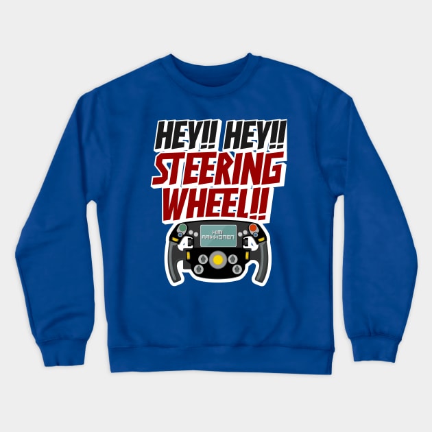 Kimi Raikkonen - Steering Wheel Crewneck Sweatshirt by jaybeetee